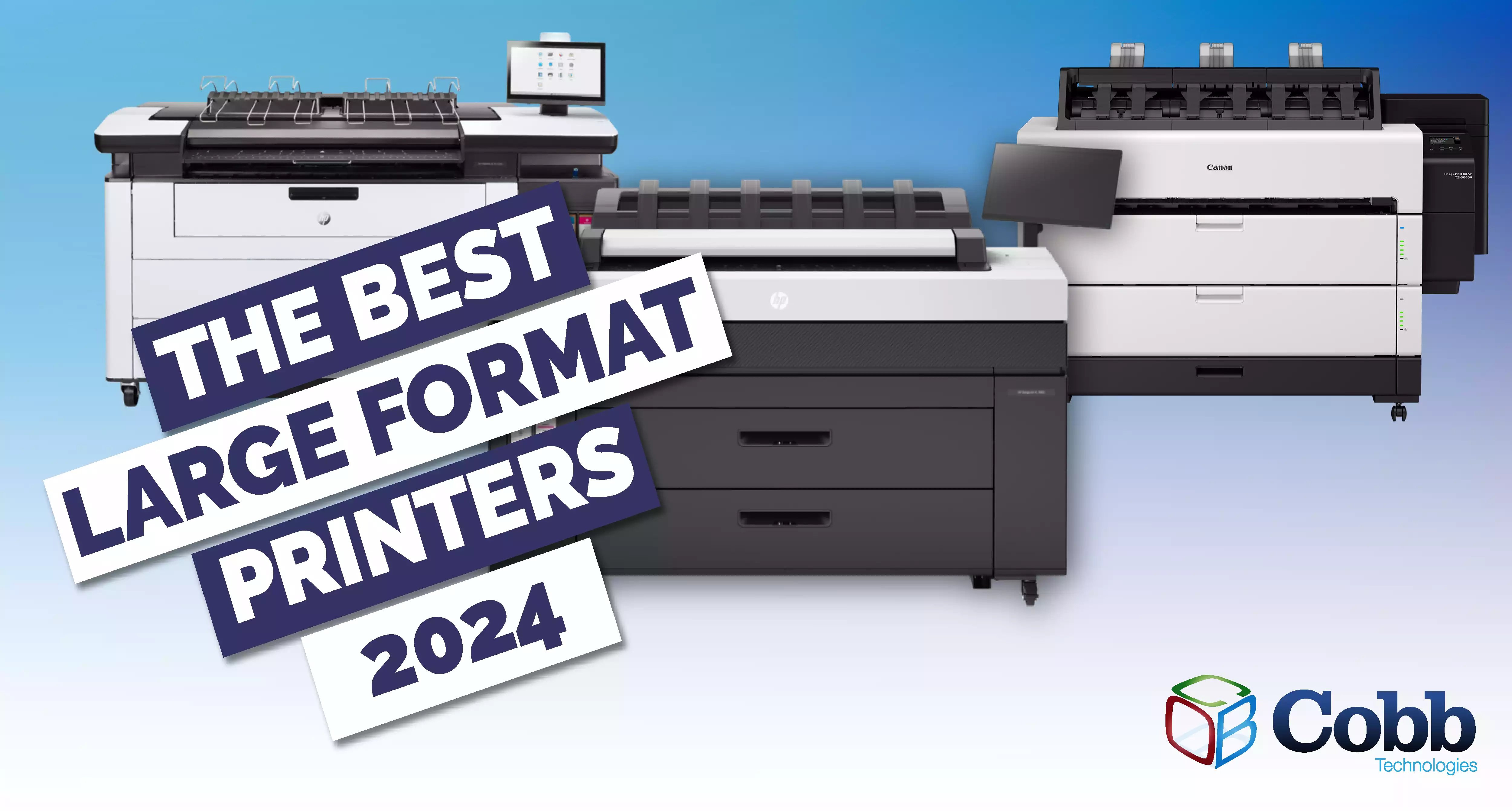 The Best Large Format Printers of 2024 - Canon, HP, Epson, KIP
