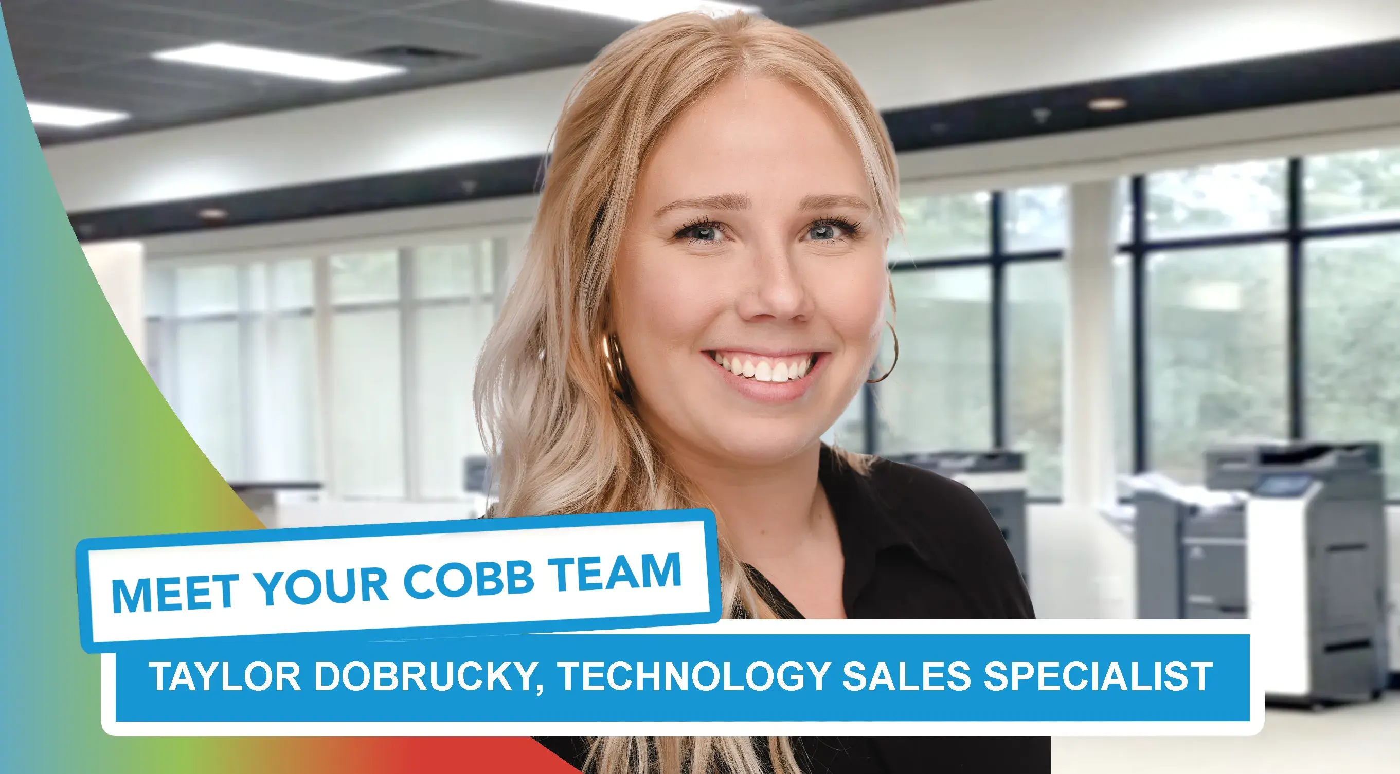 Meet Your Cobb Team: Taylor Dobrucky, Technology Sales Specialist